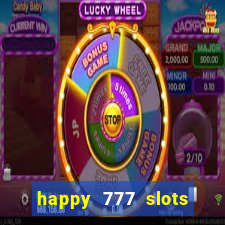 happy 777 slots paga mesmo